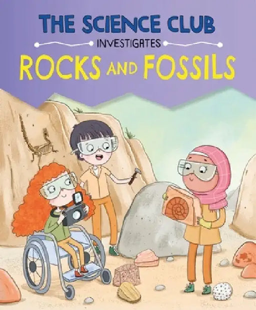 The Science Club Investigates: Rocks and Fossils by Mary Auld