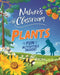 Nature's Classroom: Plants by Claudia Martin