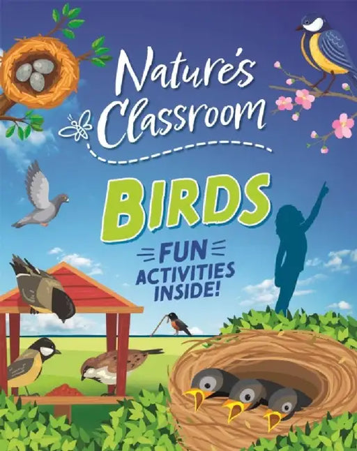Nature's Classroom: Birds by Izzi Howell