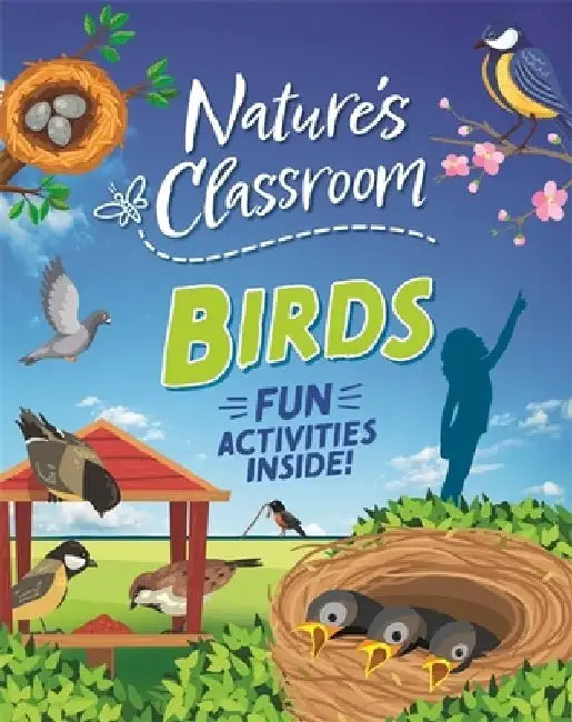 Nature's Classroom: Birds by Izzi Howell