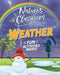 Nature's Classroom: Weather by Claudia Martin