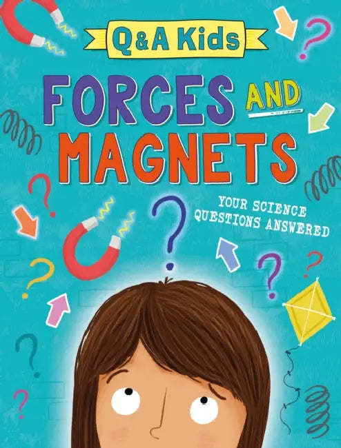 Q and A Kids: Forces and Magnets by Amy Chapman