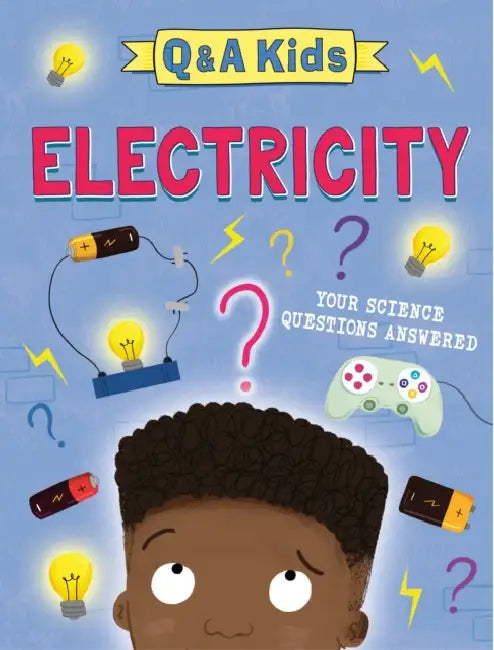 Q and A Kids: Electricity by Amy Chapman