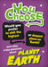 You Choose: Planet Earth by Izzi Howell