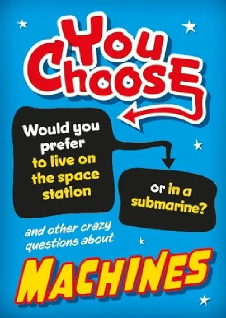 You Choose: Machines by Sonya Newland