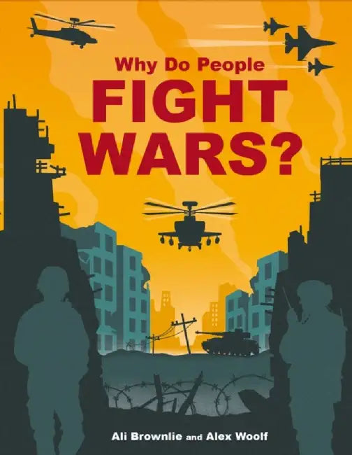 Why do People Fight Wars? by Alison Brownlie Bojang