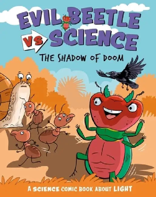 Evil Beetle Versus Science: The Shadow of Doom: A Science Comic Book About Light by Paul Mason