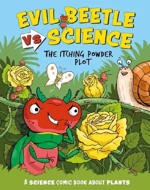 Evil Beetle Versus Science: The Itching Powder Plot: A Science Comic Book About Plants by Paul Mason