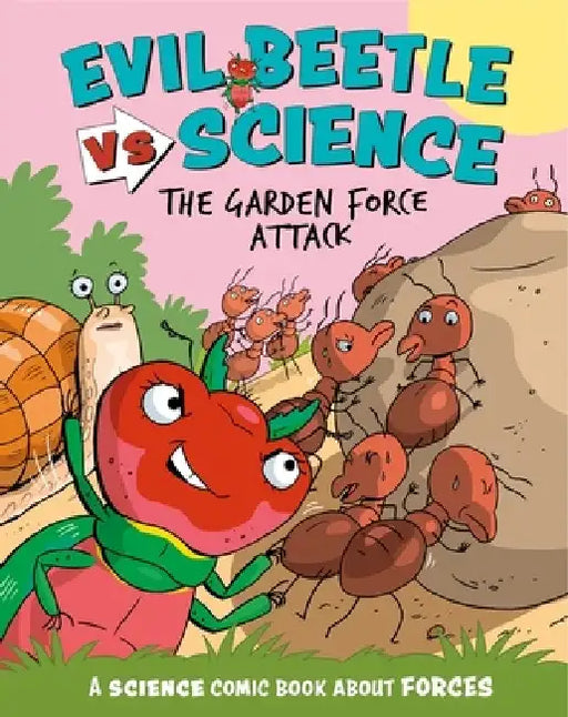 Evil Beetle Versus Science: The Garden Force Attack: A Science Comic Book About Forces by Paul Mason