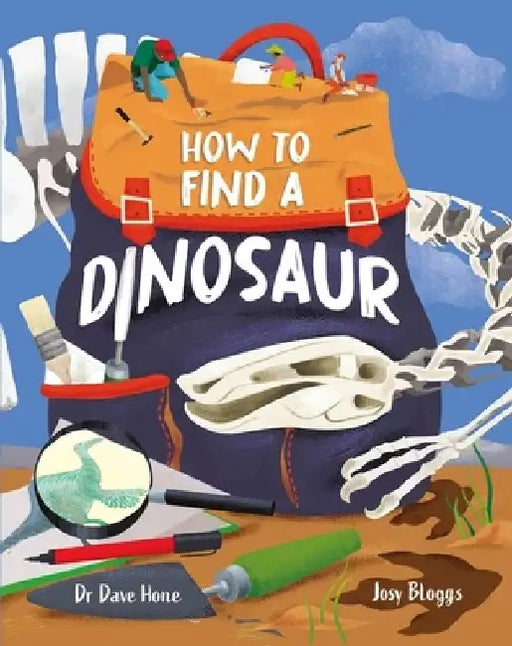 How To Find A Dinosaur by Dr. Dave Hone