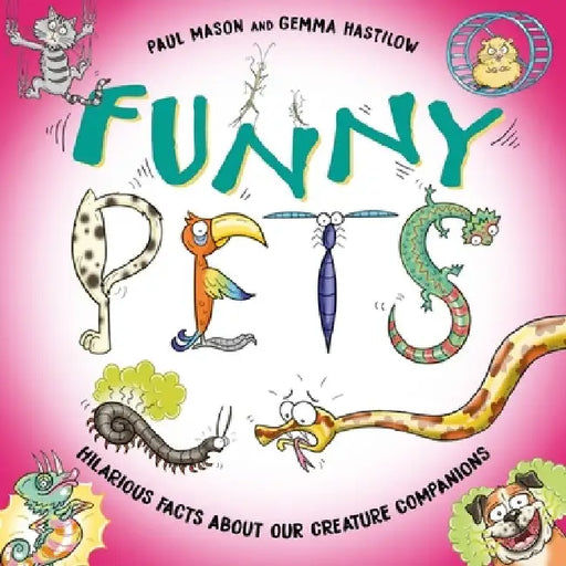 Funny Pets: Laugh-out-loud pet facts! by Paul Mason