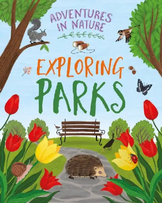 Adventures in Nature: Exploring Parks by Jen Green