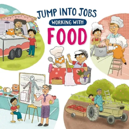 Jump into Jobs: Working with Food by Kay Barnham