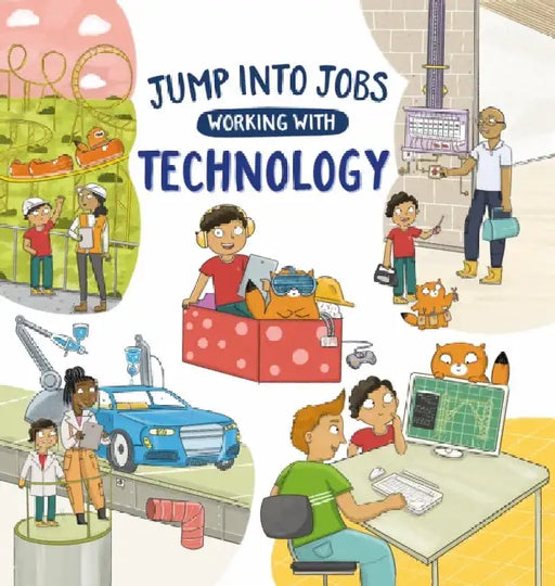 Jump into Jobs: Working with Technology by Kay Barnham