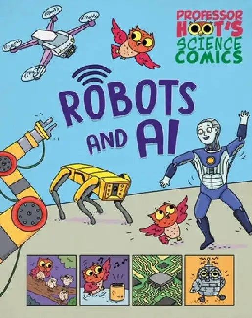 Professor Hoot's Science Comics: Robots and AI by Minerva Black