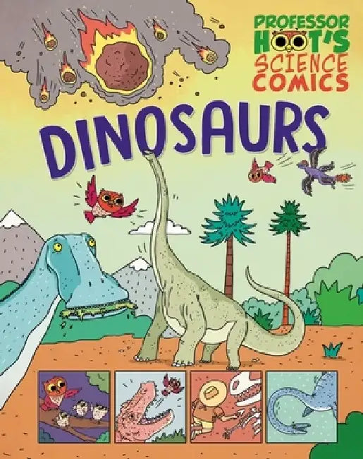 Professor Hoot's Science Comics: Dinosaurs by Annabel Savery