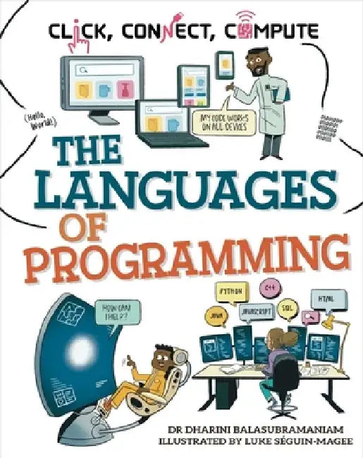 Click, Connect, Compute: The Languages of Programming by Dharini Balasubramaniam