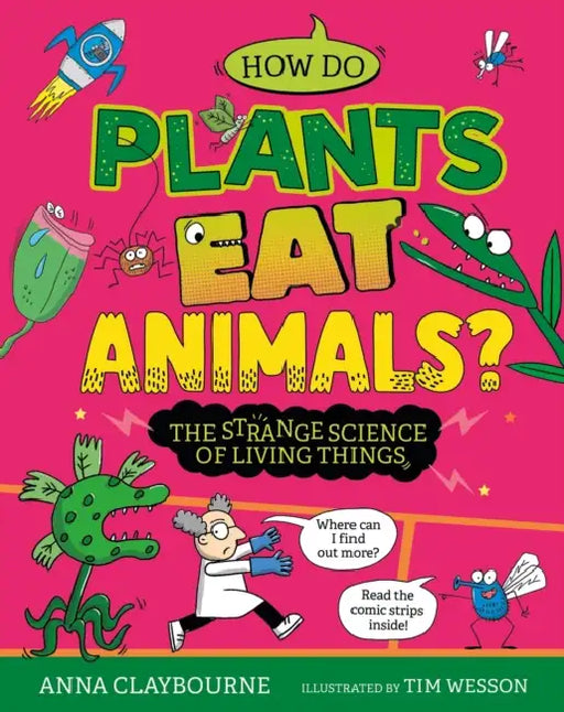 Strange Science: How do Plants Eat Animals? The Strange Science of Living Things by Anna Claybourne