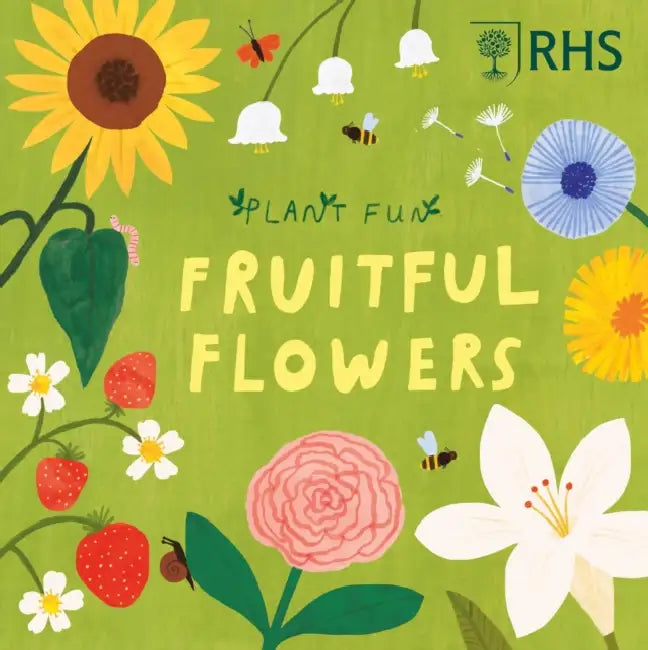 Plant Fun: Fruitful Flowers by Susie Williams