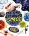 Record-Breaking: Space Facts: And the science behind them! by Izzi Howell