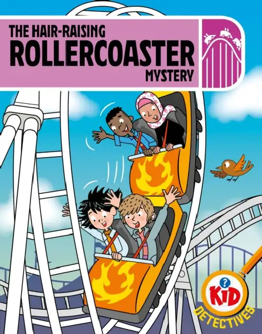 Kid Detectives: The Hair-Raising Rollercoaster Mystery by Adam Bushnell