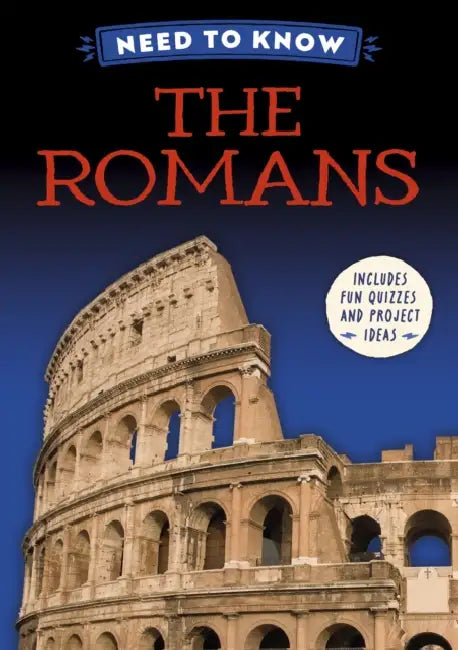 Need to Know: The Romans by Izzi Howell