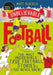 The Most Incredible True Football Stories (You Never Knew) by Matt Oldfield