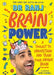 Brain Power: A Toolkit to Understand and Train Your Unique Brain by Ranj