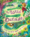 The Wild Outside by Rachel Ip