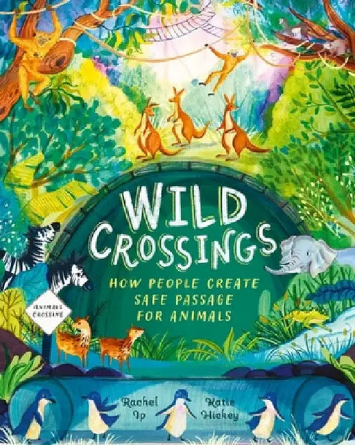 Wild Crossings by Rachel Ip