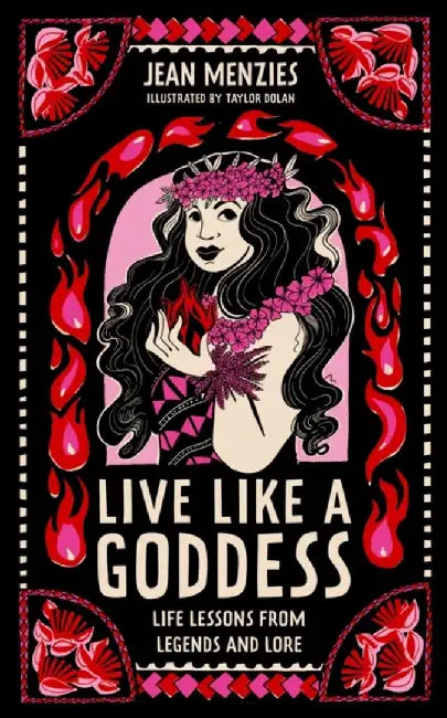 Live Like A Goddess by Jean Menzies