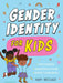 Gender Identity for Kids by Andy Passchier