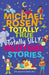 Michael Rosen's Totally True (and totally silly) Bedtime Stories by Michael Rosen