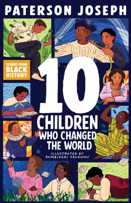 TEN Children Who Changed The World by Paterson Joseph