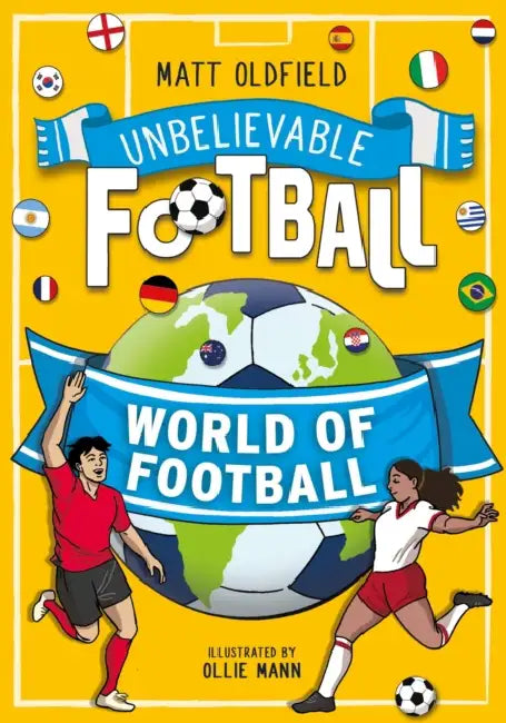 Unbelievable Football: World of Football by Matt Oldfield