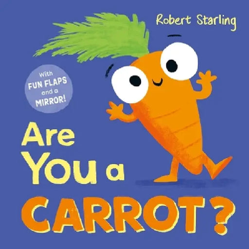 Are You a Carrot?: With Lift-the-Flaps and a Mirror! by Pat-a-Cake