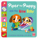 First Experiences: Piper the Puppy and the New Baby by Pat-a-Cake