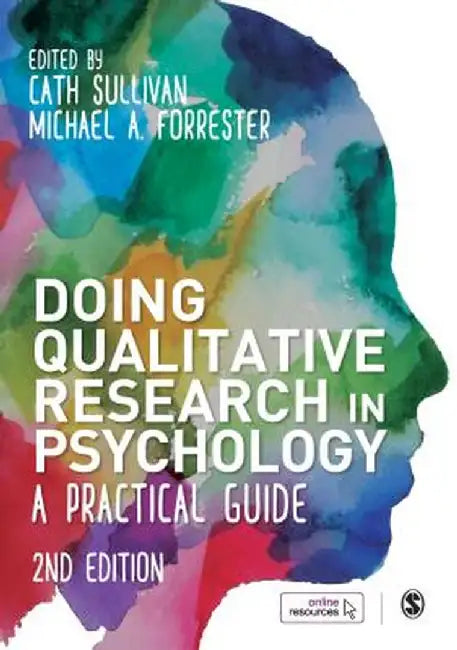 Doing Qualitative Research in Psychology: A Practical Guide by Cath Sullivan