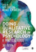 Doing Qualitative Research in Psychology: A Practical Guide by Cath Sullivan
