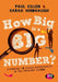 How Big is a Big Number?: Learning to teach mathematics in the primary school by Paul Killen
