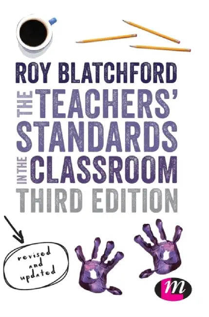 The Teachers' Standards in the Classroom: Revised and Updated Edition by Roy