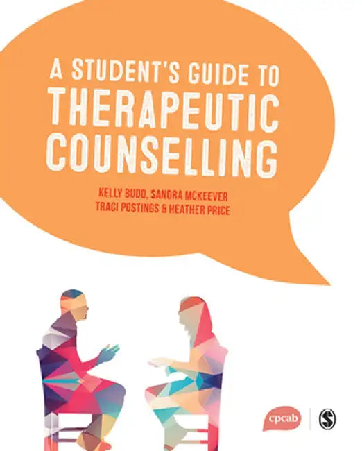 A Student's Guide to Therapeutic Counselling by Kelly Budd