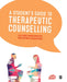 A Student's Guide to Therapeutic Counselling by Kelly Budd