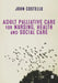 Adult Palliative care for Nursing, Health and Social Care by John