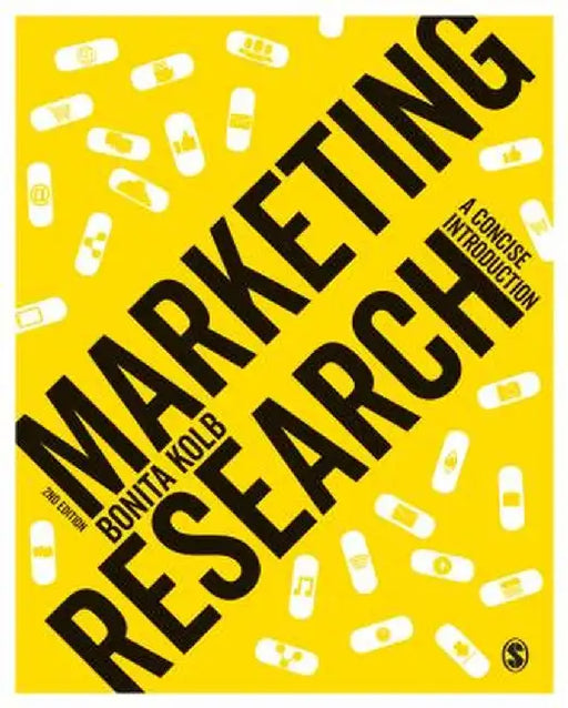 Marketing Research: A Concise Introduction by Bonita Kolb