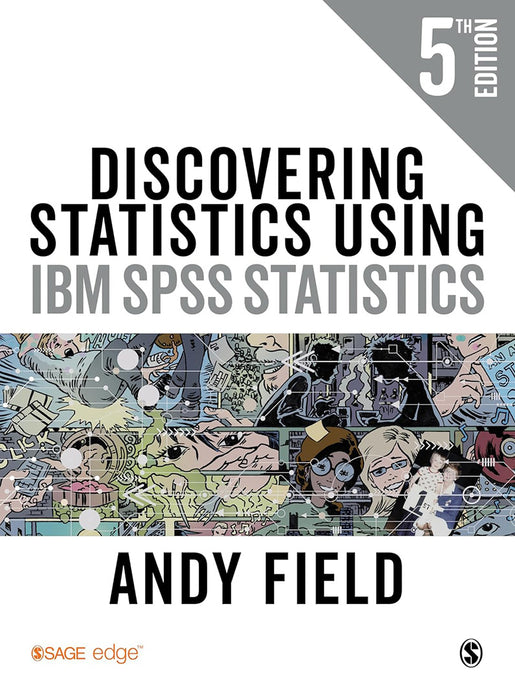 Discovering Statistics Using IBM SPSS Statistics by Andy Field