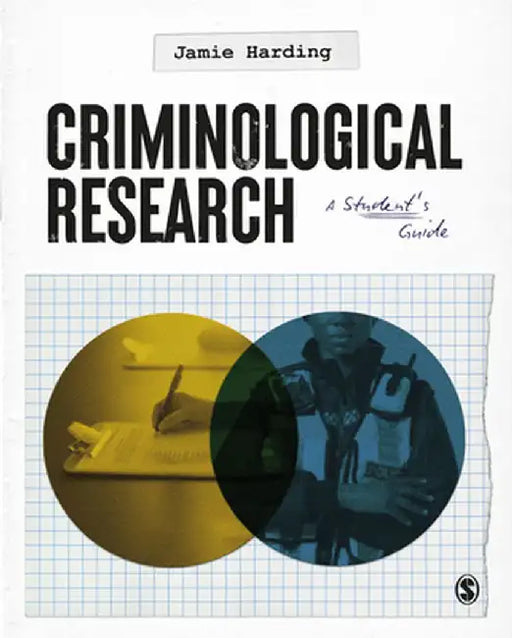 Criminological Research: A Student's Guide by Jamie Harding