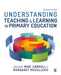 Understanding Teaching and Learning in Primary Education by Mike