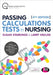 Passing Calculations Tests in Nursing: Advice, Guidance and Over 400 Online Questions for Extra Revision and Practice by Susan Starkings