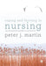 Coping and Thriving in Nursing: An Essential Guide to Practice by Peter Martin